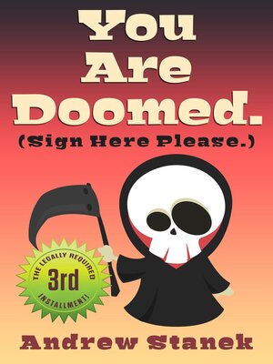cover image of You Are Doomed. (Sign Here Please)